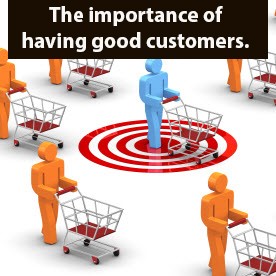 The importance of having good customers.